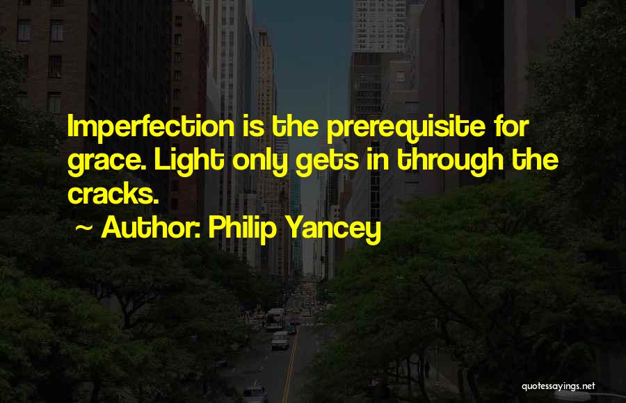 Through The Cracks Quotes By Philip Yancey