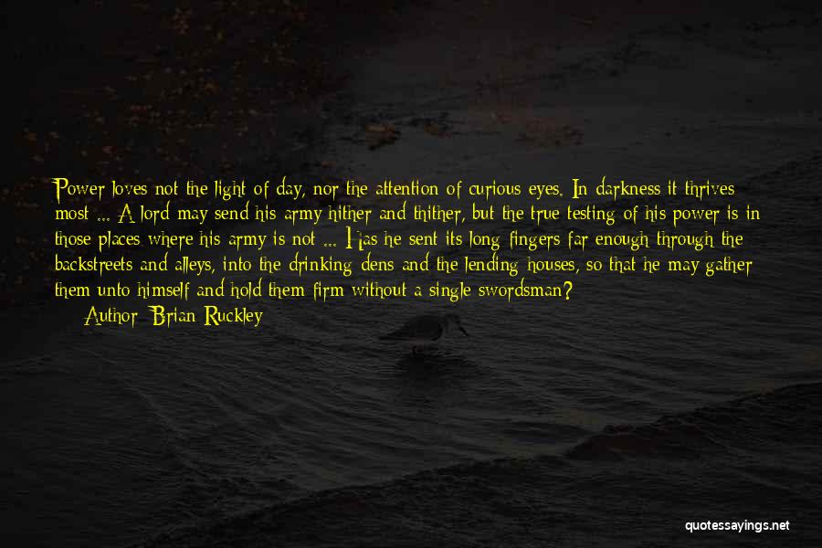 Through The Darkness Into The Light Quotes By Brian Ruckley