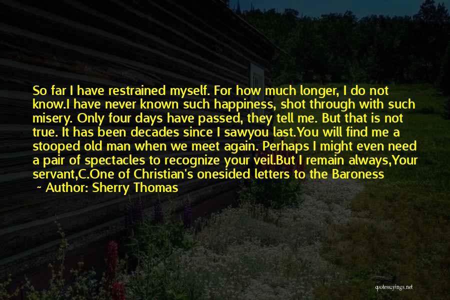 Through The Decades Quotes By Sherry Thomas