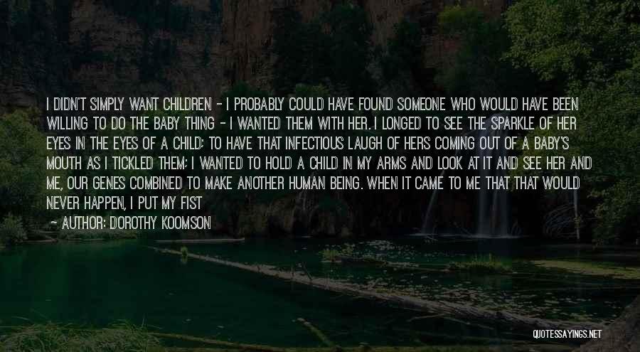 Through The Eyes Of A Baby Quotes By Dorothy Koomson