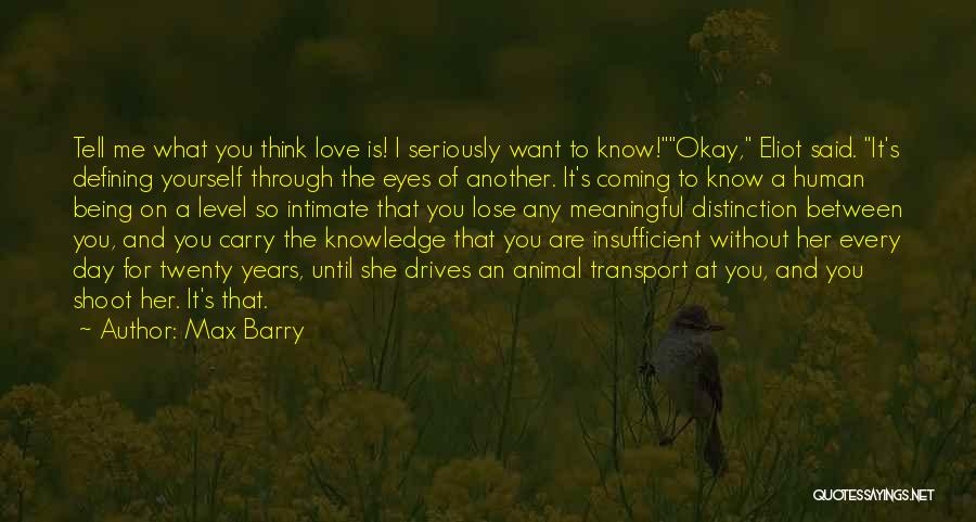 Through The Eyes Of An Animal Quotes By Max Barry