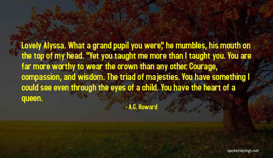 Through The Eyes Of Child Quotes By A.G. Howard Through The Eyes Of Child Quotes By A.G. Howard