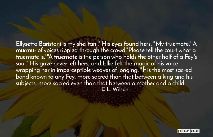 Through The Eyes Of Child Quotes By C.L. Wilson Through The Eyes Of Child Quotes By C.L. Wilson