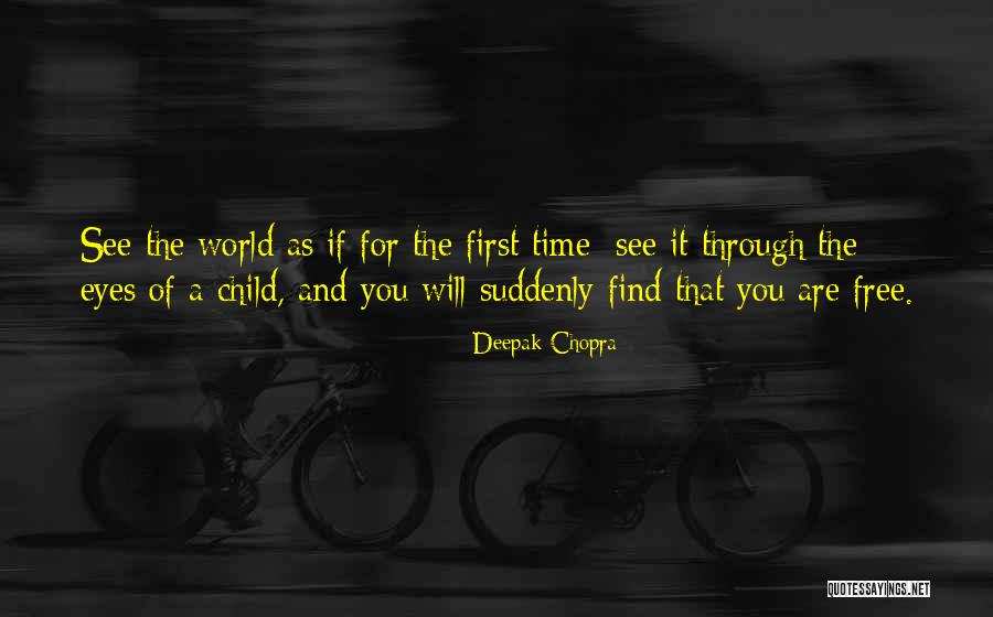 Through The Eyes Of Child Quotes By Deepak Chopra