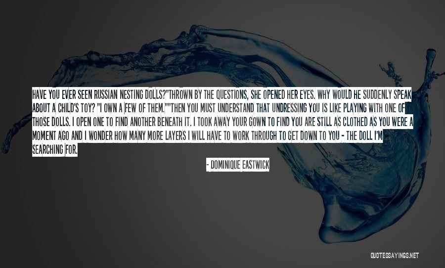 Through The Eyes Of Child Quotes By Dominique Eastwick Through The Eyes Of Child Quotes By Dominique Eastwick