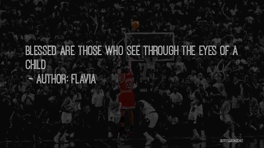 Through The Eyes Of Child Quotes By Flavia