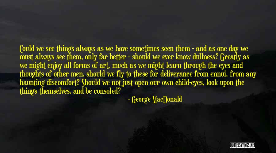 Through The Eyes Of Child Quotes By George MacDonald