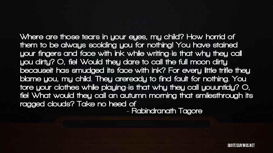 Through The Eyes Of Child Quotes By Rabindranath Tagore