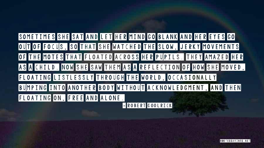Through The Eyes Of Child Quotes By Robert Goolrick Through The Eyes Of Child Quotes By Robert Goolrick