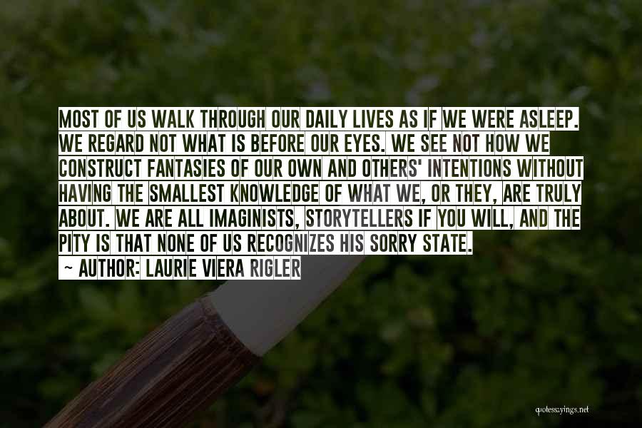 Through The Eyes Of Others Quotes By Laurie Viera Rigler