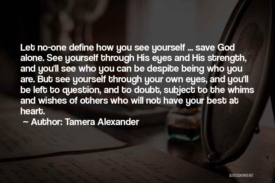 Through The Eyes Of Others Quotes By Tamera Alexander