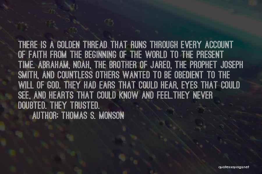 Through The Eyes Of Others Quotes By Thomas S. Monson