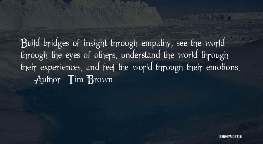 Through The Eyes Of Others Quotes By Tim Brown