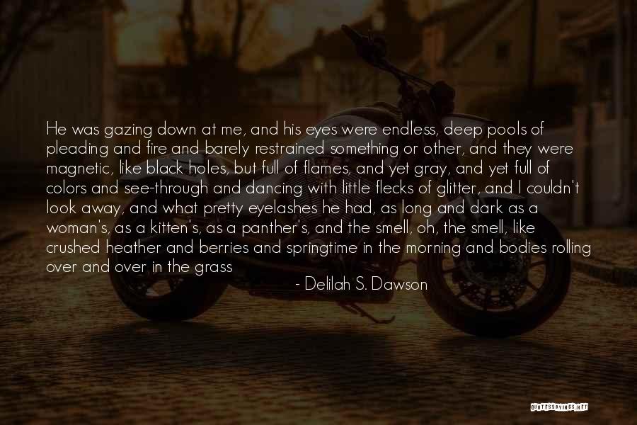 Through The Fire And Flames Quotes By Delilah S. Dawson Through The Fire And Flames Quotes By Delilah S. Dawson