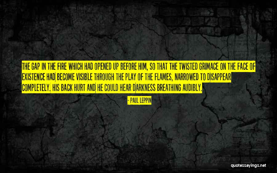 Through The Fire And Flames Quotes By Paul Leppin Through The Fire And Flames Quotes By Paul Leppin