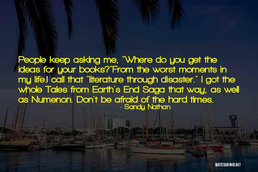 Through The Hard Times Quotes By Sandy Nathan