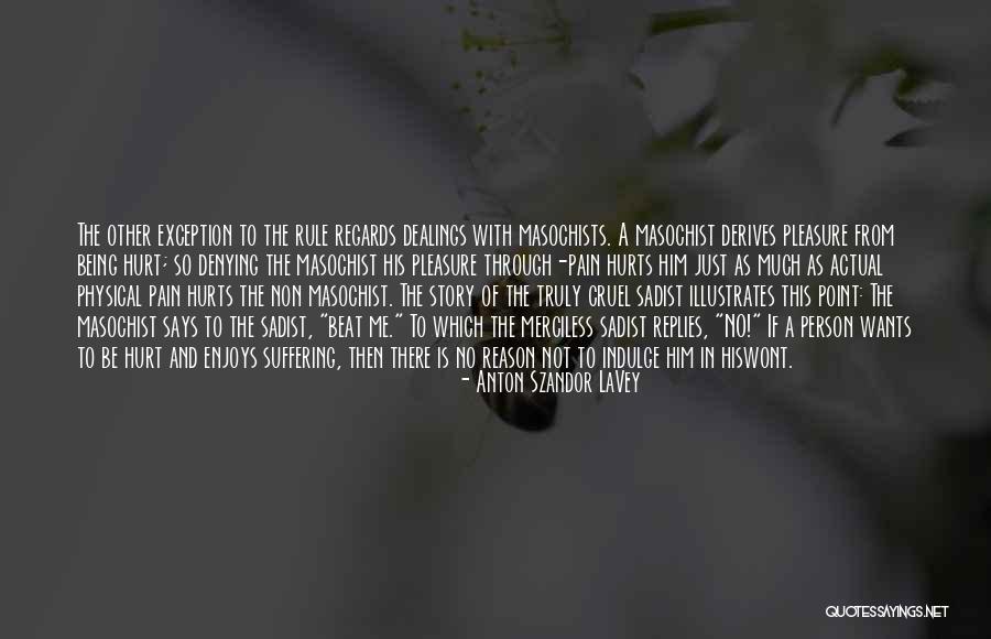 Through The Pain Quotes By Anton Szandor LaVey Through The Pain Quotes By Anton Szandor LaVey