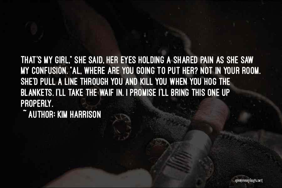 Through The Pain Quotes By Kim Harrison