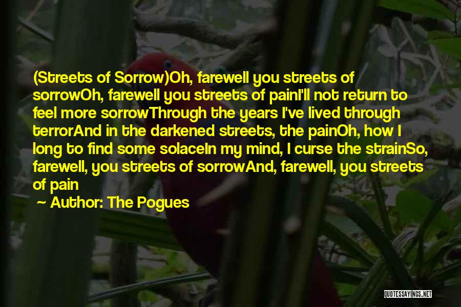 Through The Pain Quotes By The Pogues