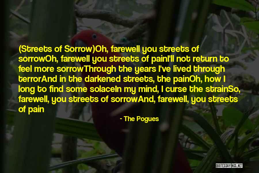 Through The Pain Quotes By The Pogues Through The Pain Quotes By The Pogues