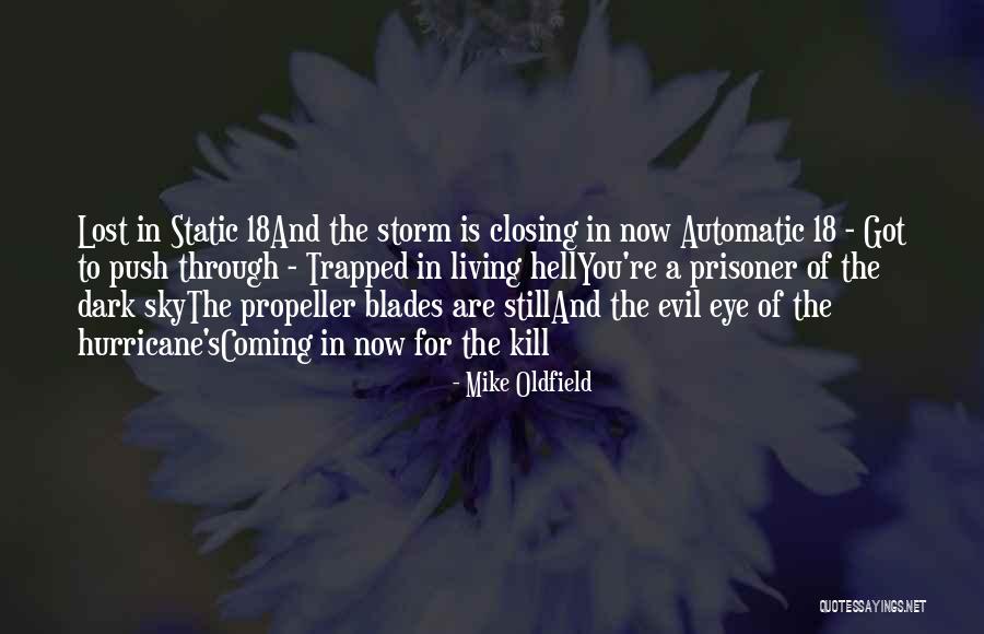 Through The Storm Quotes By Mike Oldfield Through The Storm Quotes By Mike Oldfield