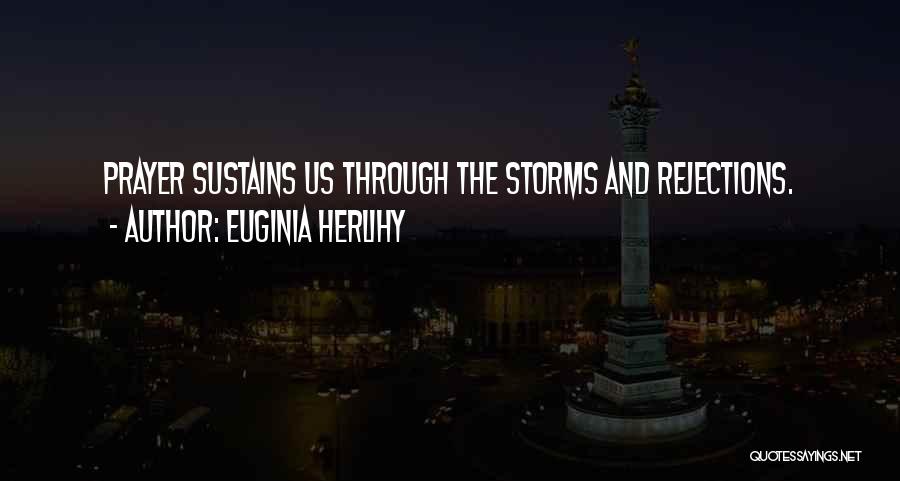 Through The Storms Quotes By Euginia Herlihy