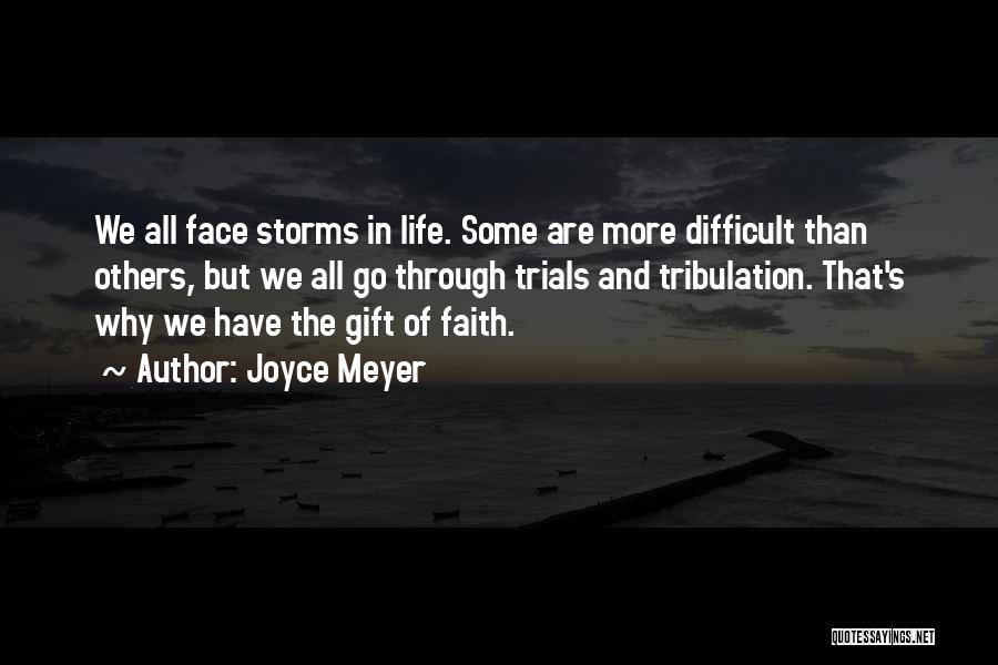 Through The Storms Quotes By Joyce Meyer