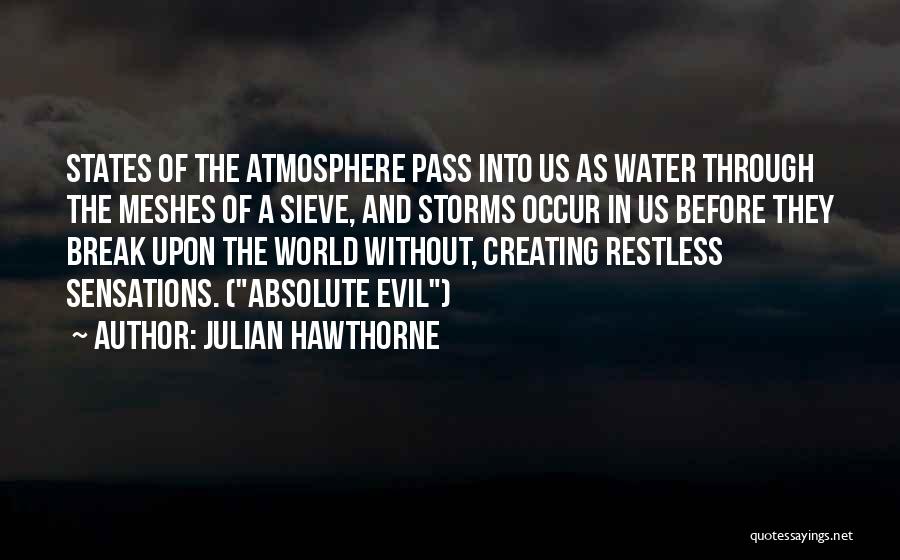 Through The Storms Quotes By Julian Hawthorne