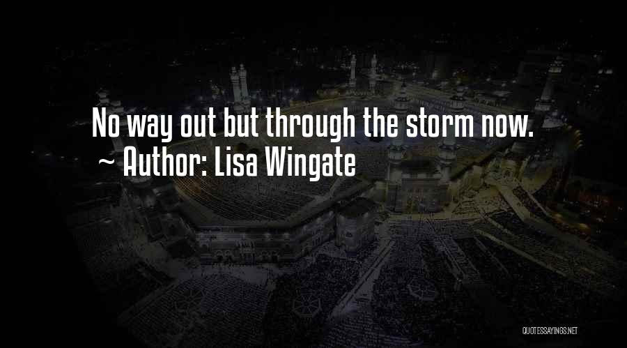 Through The Storms Quotes By Lisa Wingate