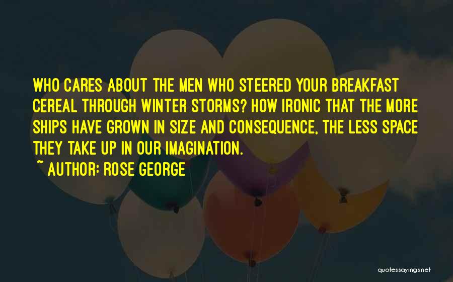 Through The Storms Quotes By Rose George