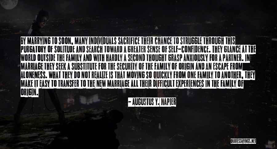 Through The Struggle Quotes By Augustus Y. Napier Through The Struggle Quotes By Augustus Y. Napier