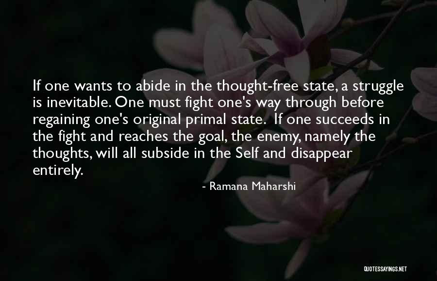 Through The Struggle Quotes By Ramana Maharshi Through The Struggle Quotes By Ramana Maharshi