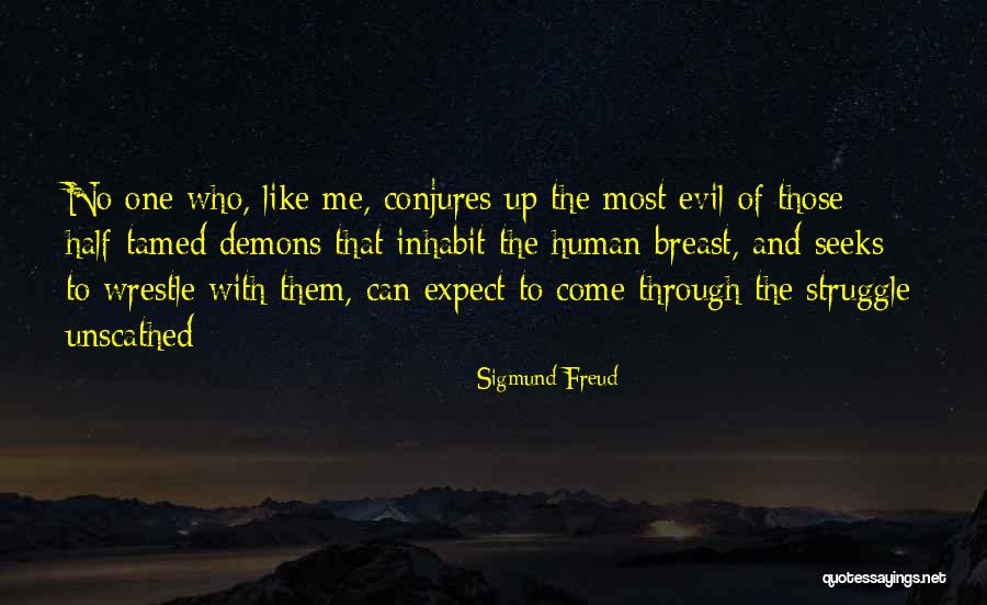 Through The Struggle Quotes By Sigmund Freud Through The Struggle Quotes By Sigmund Freud