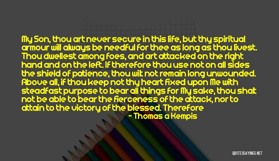 Through The Struggle Quotes By Thomas A Kempis Through The Struggle Quotes By Thomas A Kempis
