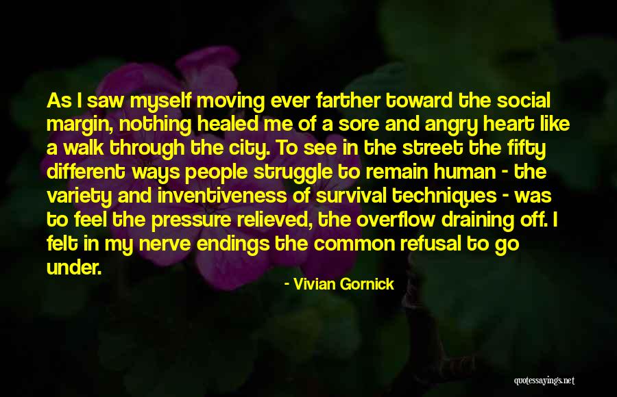 Through The Struggle Quotes By Vivian Gornick Through The Struggle Quotes By Vivian Gornick