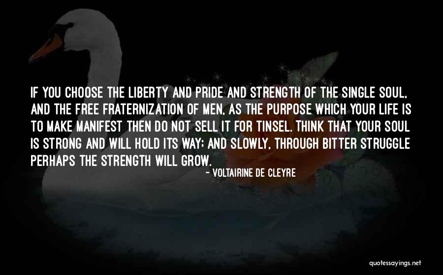 Through The Struggle Quotes By Voltairine De Cleyre Through The Struggle Quotes By Voltairine De Cleyre