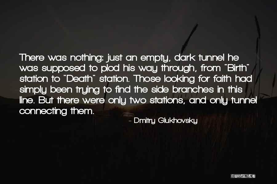 Through The Tunnel Quotes By Dmitry Glukhovsky Through The Tunnel Quotes By Dmitry Glukhovsky