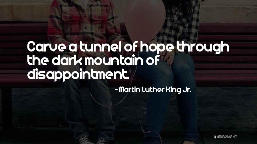 Through The Tunnel Quotes By Martin Luther King Jr.