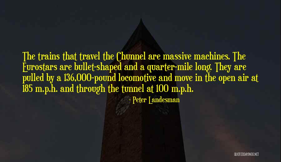 Through The Tunnel Quotes By Peter Landesman Through The Tunnel Quotes By Peter Landesman