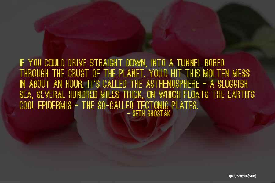 Through The Tunnel Quotes By Seth Shostak Through The Tunnel Quotes By Seth Shostak