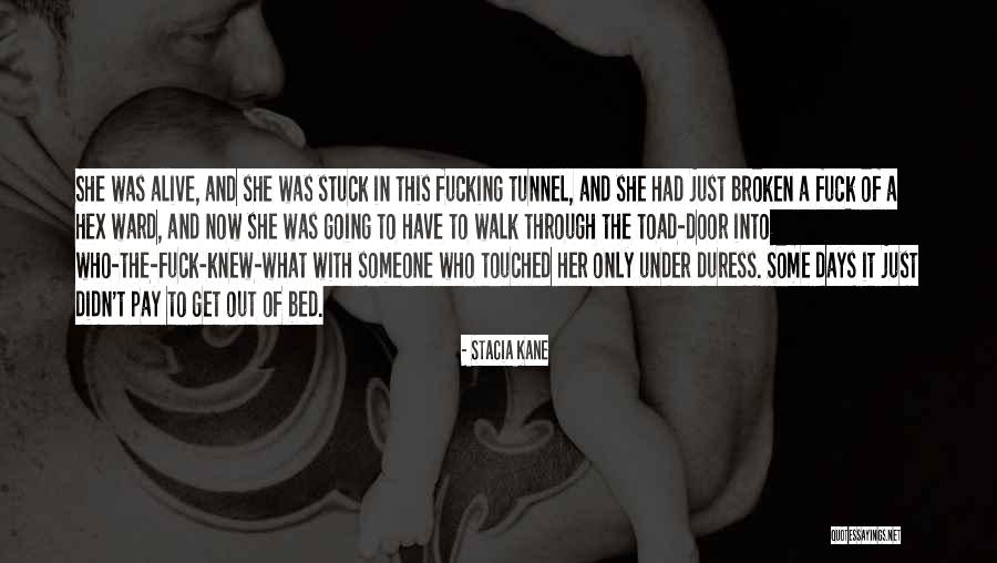Through The Tunnel Quotes By Stacia Kane Through The Tunnel Quotes By Stacia Kane