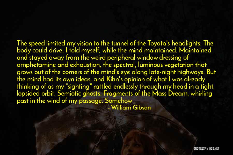 Through The Tunnel Quotes By William Gibson Through The Tunnel Quotes By William Gibson