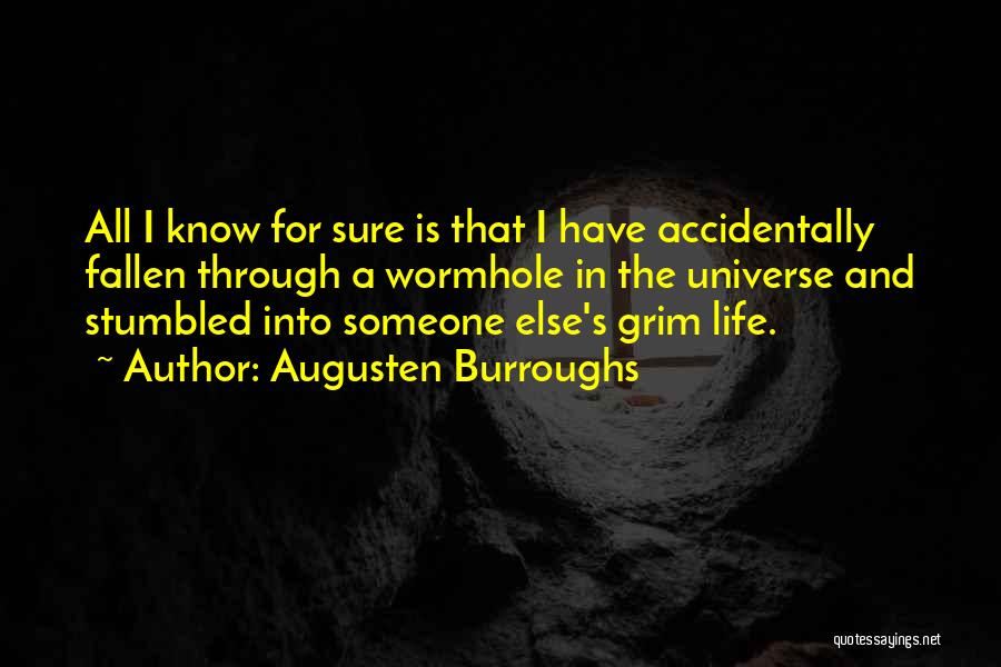 Through The Wormhole Quotes By Augusten Burroughs