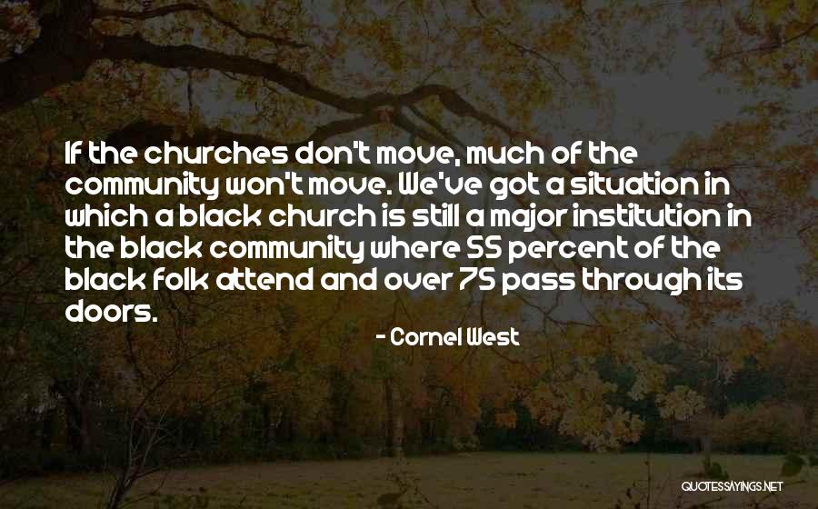 Through These Doors Pass Quotes By Cornel West