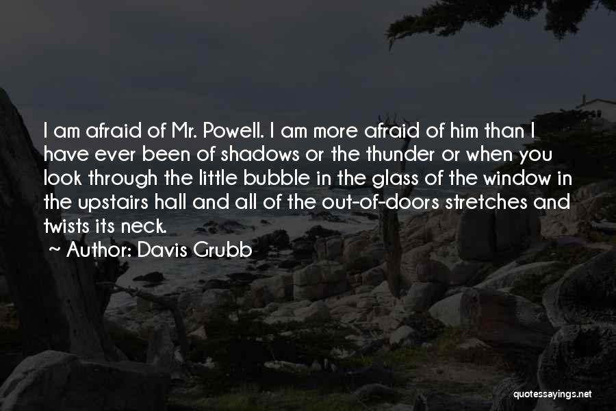 Through These Doors Quotes By Davis Grubb