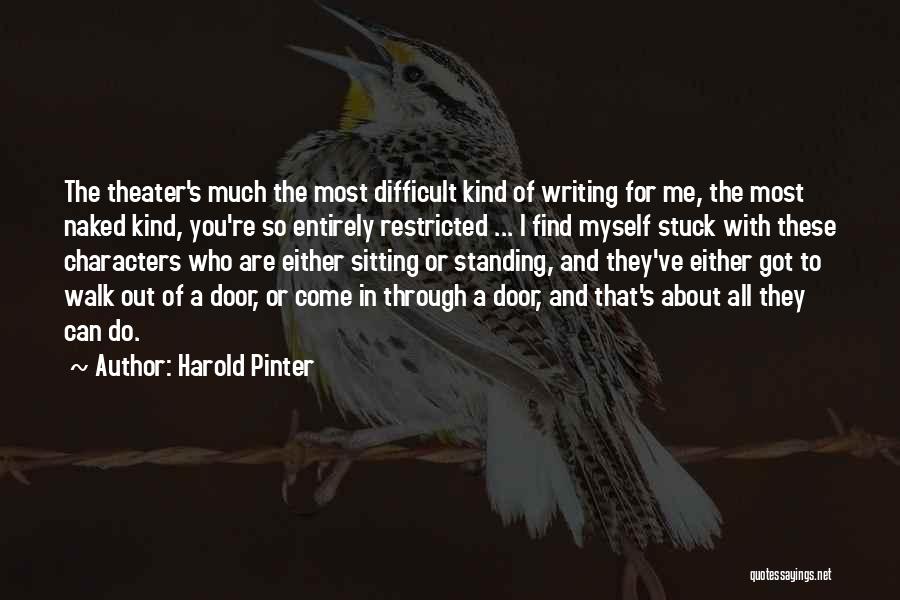 Through These Doors Quotes By Harold Pinter