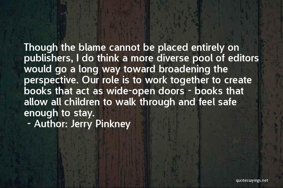 Through These Doors Quotes By Jerry Pinkney