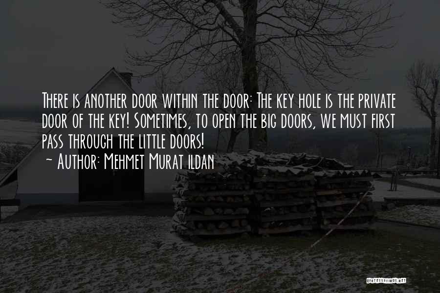 Through These Doors Quotes By Mehmet Murat Ildan