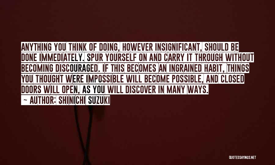 Through These Doors Quotes By Shinichi Suzuki
