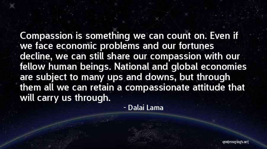 Through Ups And Downs Quotes By Dalai Lama Through Ups And Downs Quotes By Dalai Lama